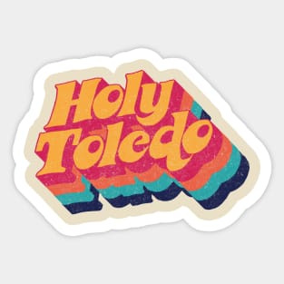 Holy Toledo Sticker